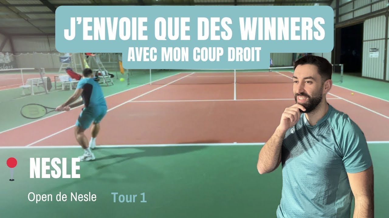 J’envoie que des winners avec mon coup droit ! Open de Nesle
