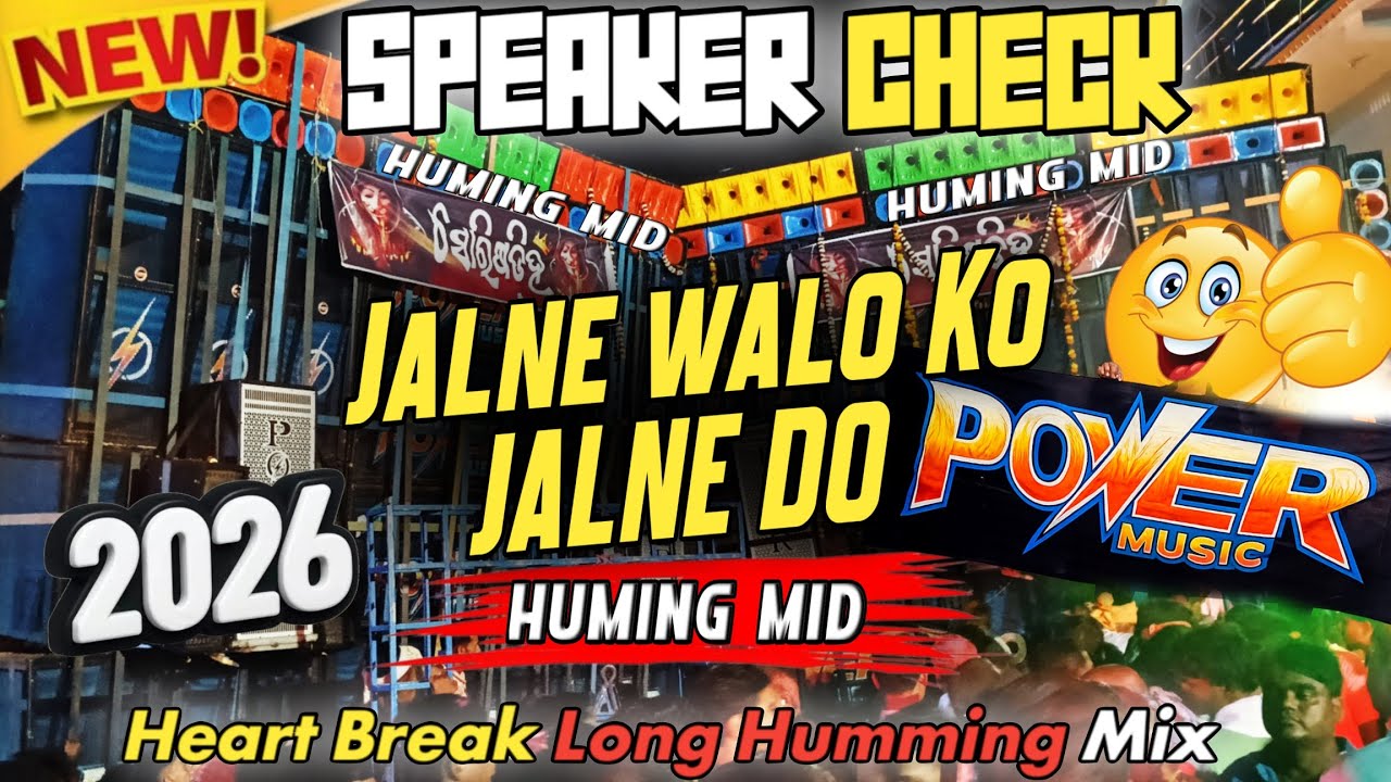 Jalne Balo Ko Jalne De ⚡ Power Music Viral Speaker Check 🥵 New Long Humming Bass Speaker Check 2026
