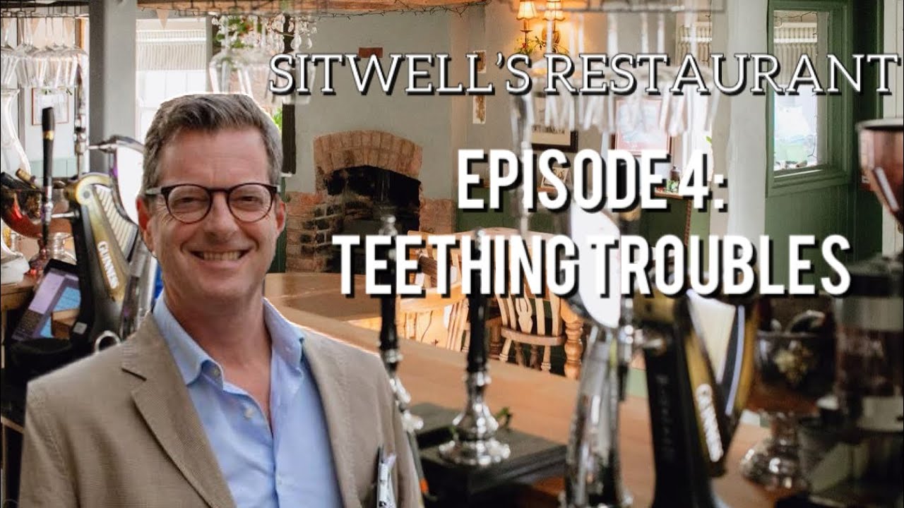 Sitwell's Restaurant Episode 4: Teething Troubles