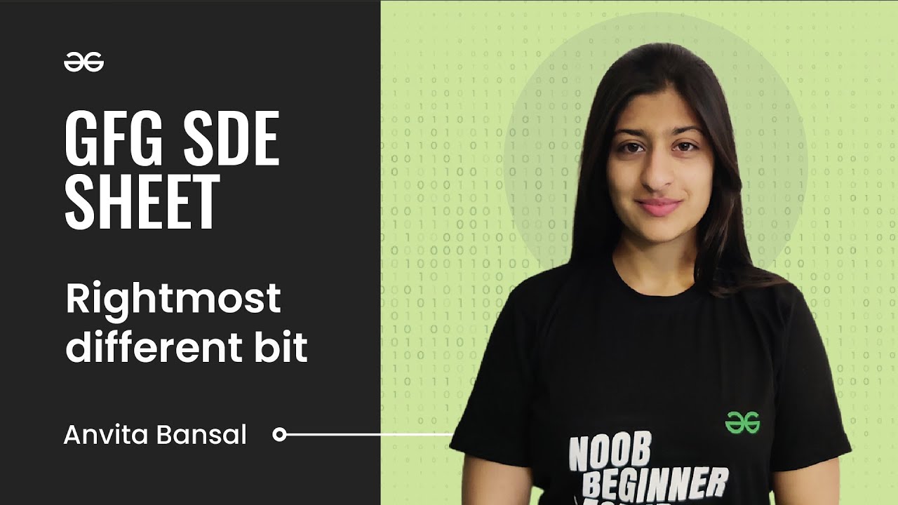 Rightmost different bit | GFG SDE Sheet | Anvita Bansal | GeeksforGeeks Practice