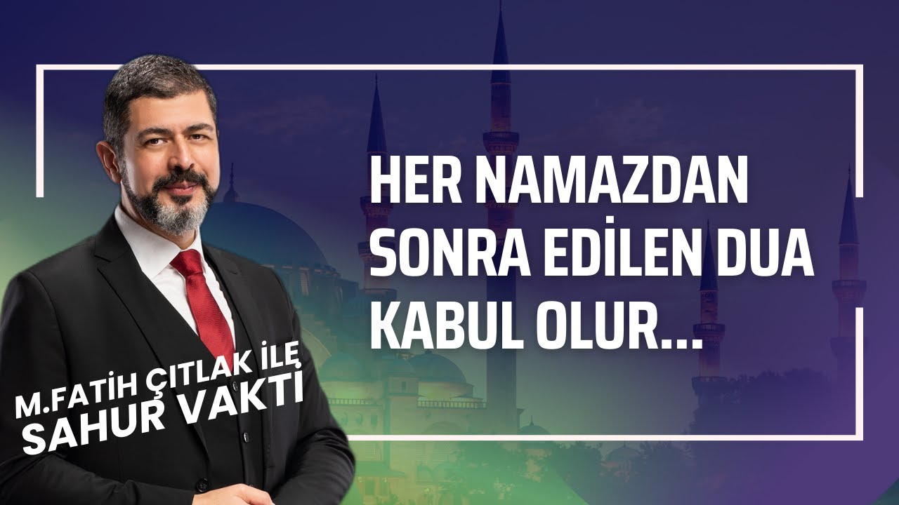Her Namazdan Sonra Edilen Dua Kabul Olur I M. Fatih Çıtlak #fatihçıtlak #mfatihçıtlak