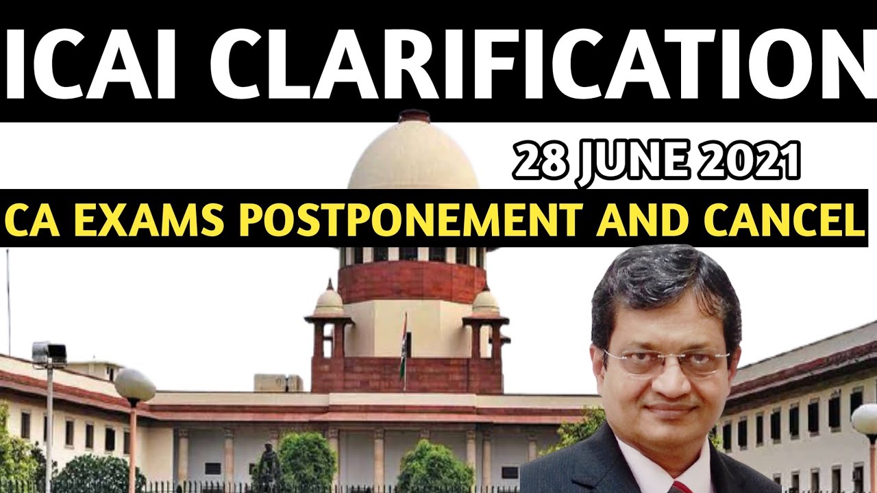 ICAI Clarification | CA Exams July 2021 Postponmemt  And Cancel 🚫