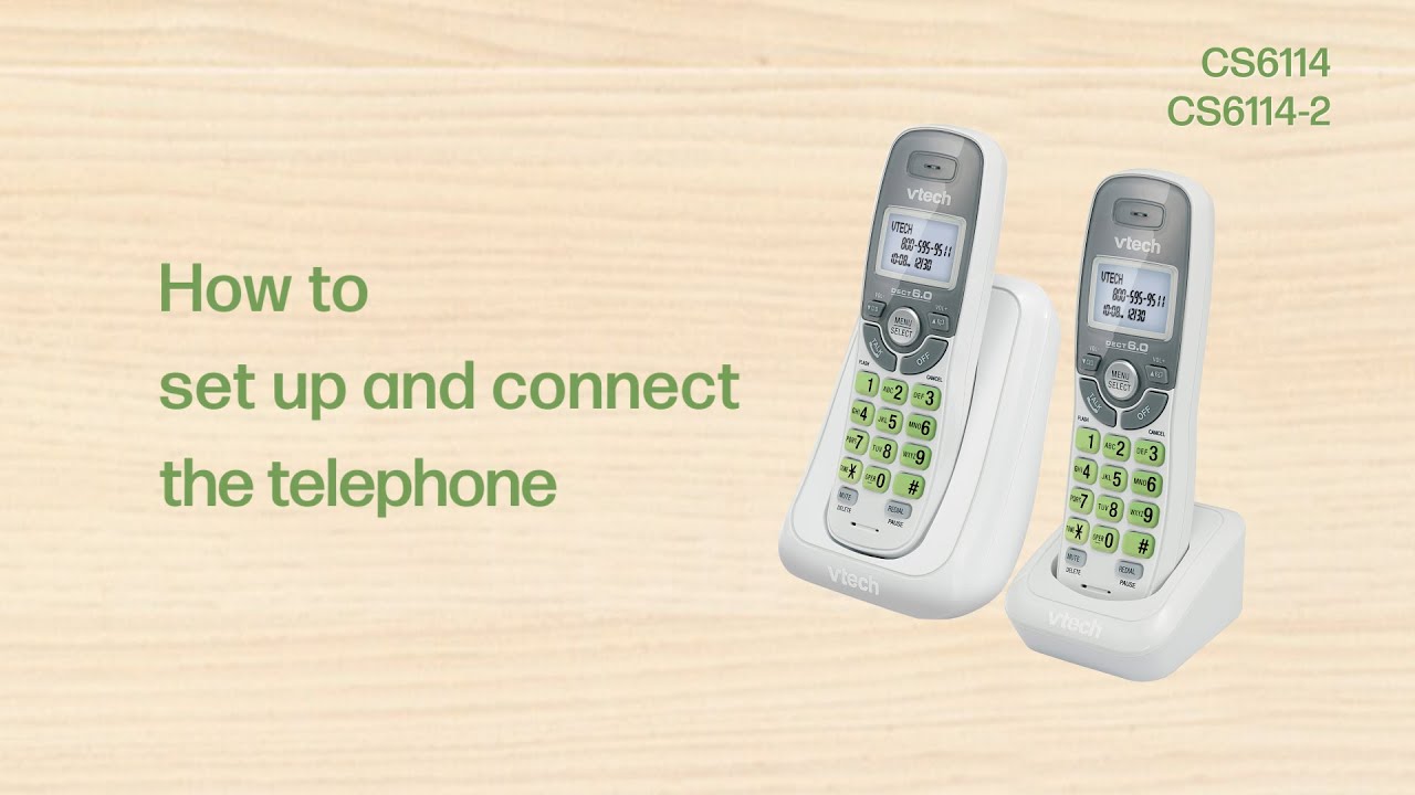 Set up and connect the telephone - VTech CS6114