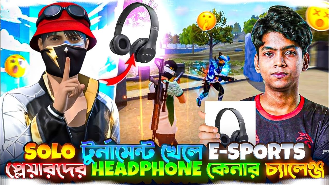 SOLO টুর্নামেন্ট 🤑 খেলে E-SPORTS প্লেয়ারদের HEADPHONE 🤩 কেনার চ্যালেঞ্জ