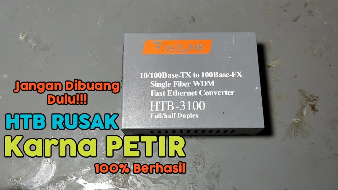 Cara Memperbaiki Netlink HTB Converter Mati Total Gara gara Gundala Konslet Total 100% Berhasil