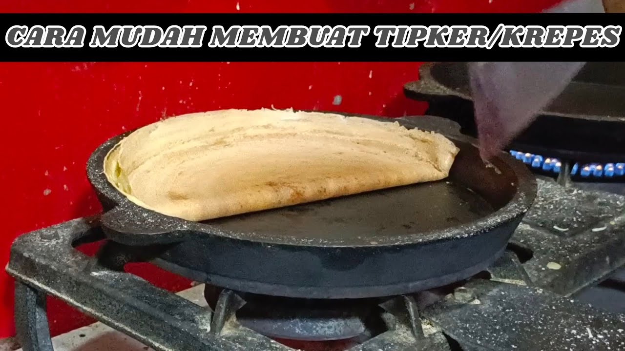 Cara Mudah Membuat Tipker | Leker | Crepes