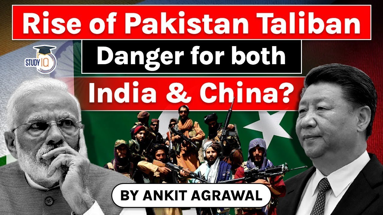 What is Tehreek e Taliban Pakistan? Is Pakistani Taliban a threat to India and China? Defence UPSC