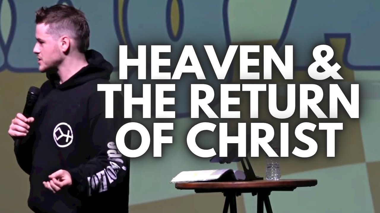 Heaven & The Return Of Christ | Keenan Clark