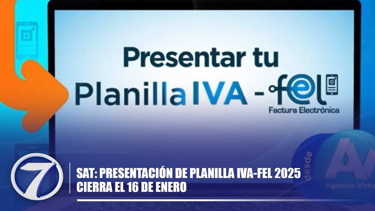 SAT: Presentaci&oacute;n de planilla IVA-FEL 2025 cierra el 16 de enero