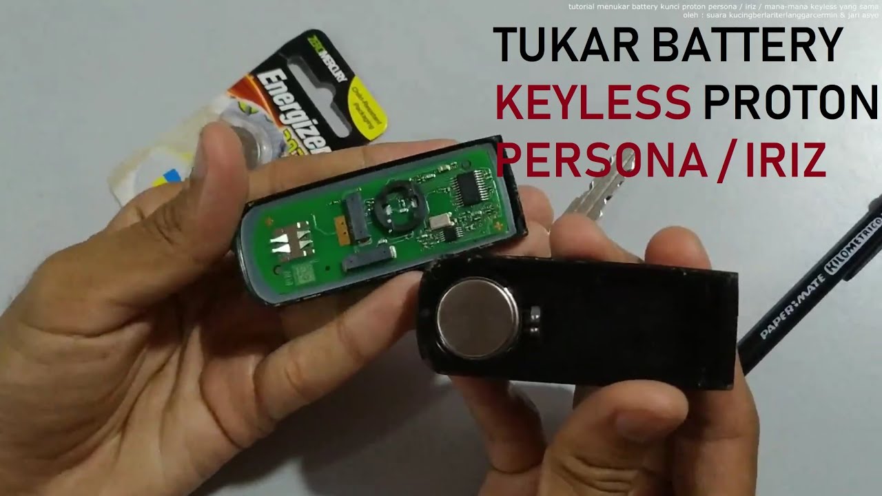 tutorial tukar kunci battery proton persona / iriz keyless