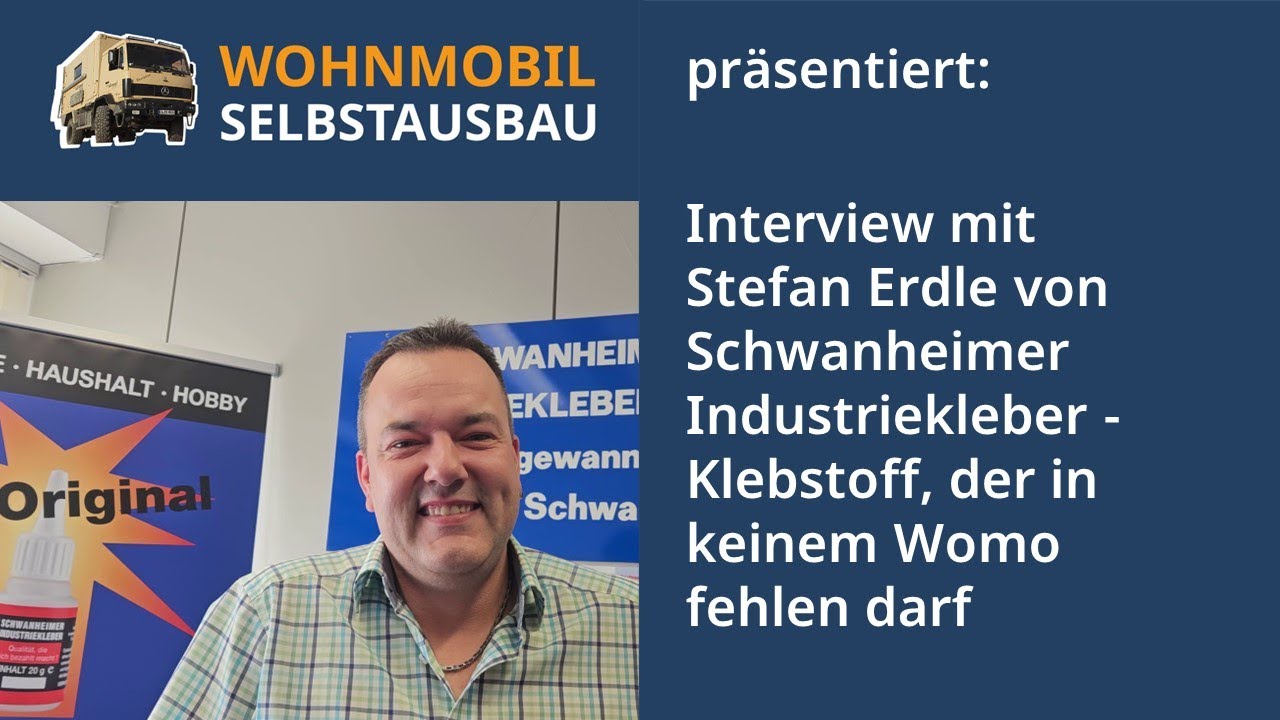 Schwanheimer Industriekleber gehört in jedes Reisemobil! Wohnmobil Selbstausbau, Ulrich Dolde
