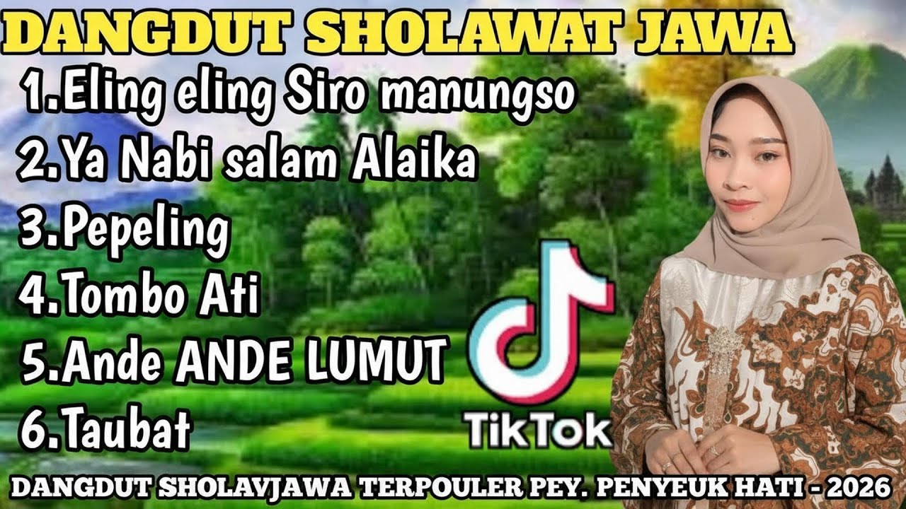 DANGDUT SHOLAWAT JAWA PENYEJUK HATI - TERPOPULER 2026 PALING ENAK DI DENGAR SEDUNIA