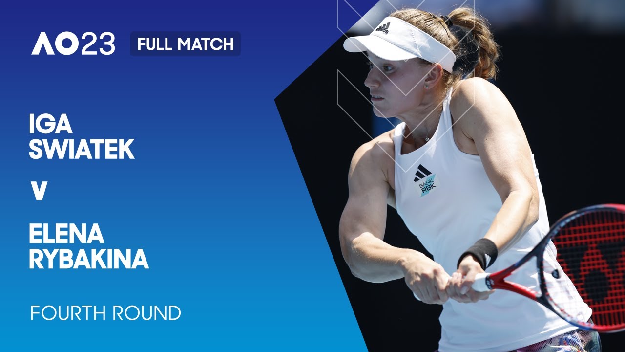 Iga Swiatek v Elena Rybakina Full Match | Australian Open 2023 Fourth Round
