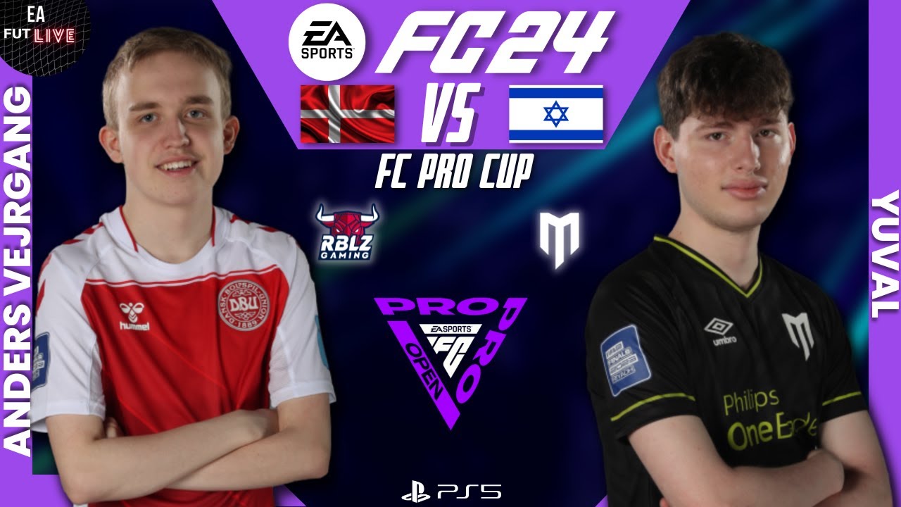 ANDERS VEJRGANG VS YUVAL | EA FC 24 - FC PRO CUP - FULL MATCH - PRO VS PRO