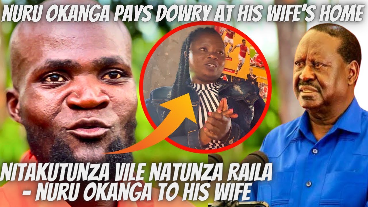 Nitakutunza Vile Natunza Raila Odinga! Nuru Okanga Cracks In Laws At His Dowry Payment Ceremony