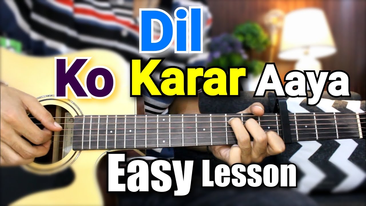 Dil Ko Karar Aaya - Yasser Desai | Neha Kakkar - Easy Hindi Guitar Cover Lesson Chords Acoustic