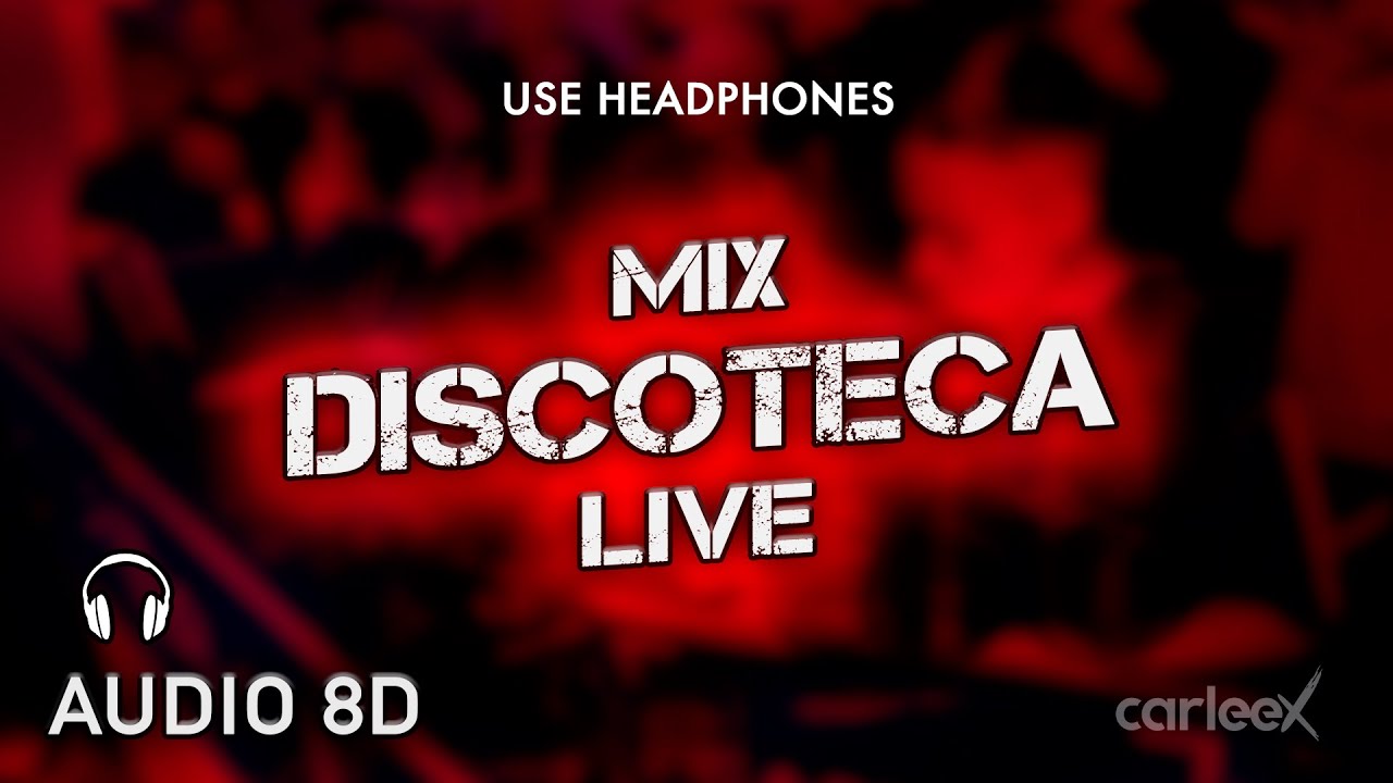 Mix Reggaetón Live | AUDIO 8D - Usa Auriculares | CARLEEX