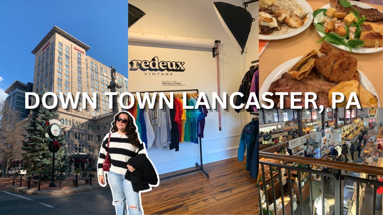 EXPLORING DOWNTOWN LANCASTER, PA l Central market, Gallery row, Shady maple smorgasbord & more