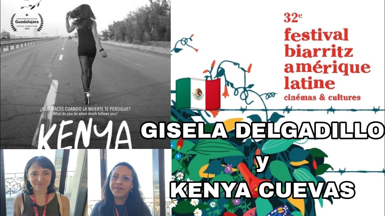 Gisela Delgadillo y Kenya Cuevas,  del film KENYA. BIARRITZ 2023