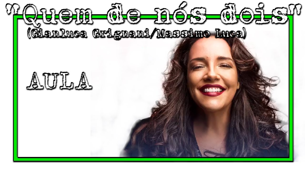 AULA - QUEM DE NÓS DOIS - ANA CAROLINA