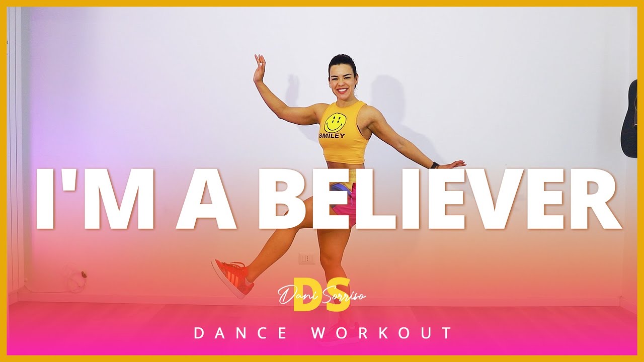 I'm A Believer - Smash Mouth | Dani Sorriso - Dance Workout