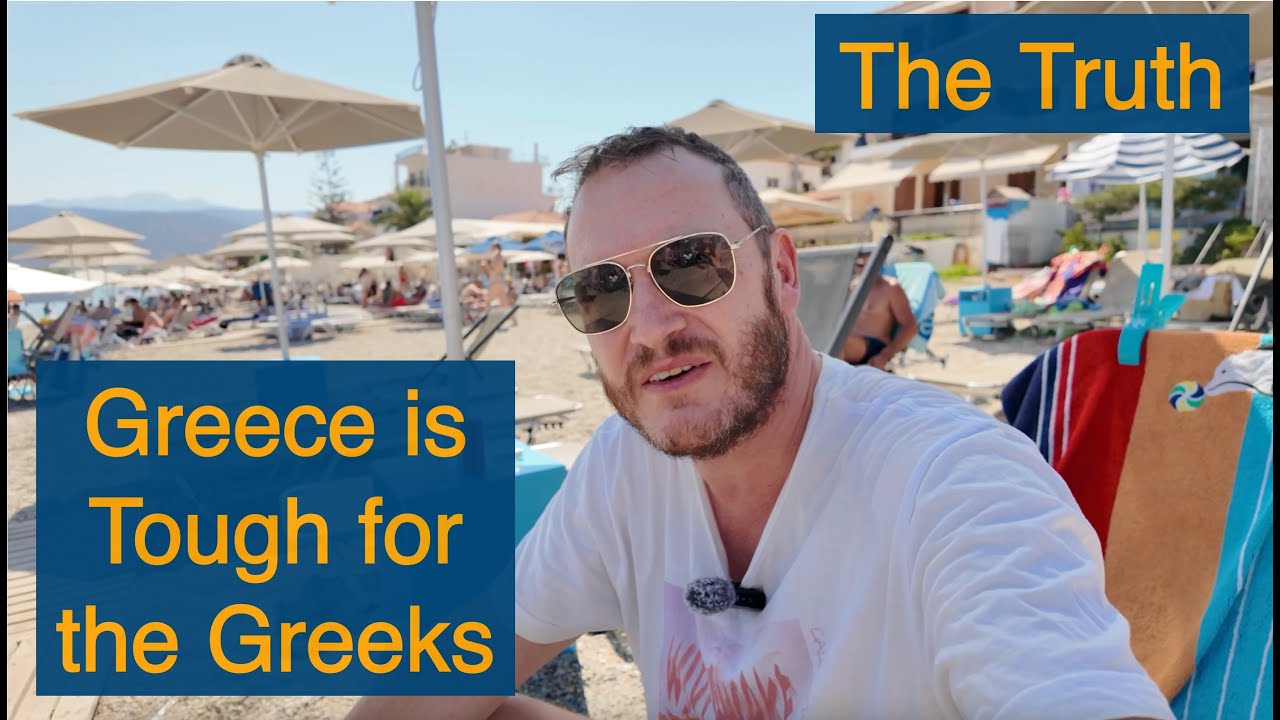 🇬🇷 Life in Greece is HARD for the Greeks. Greece is NOT doing so Great.