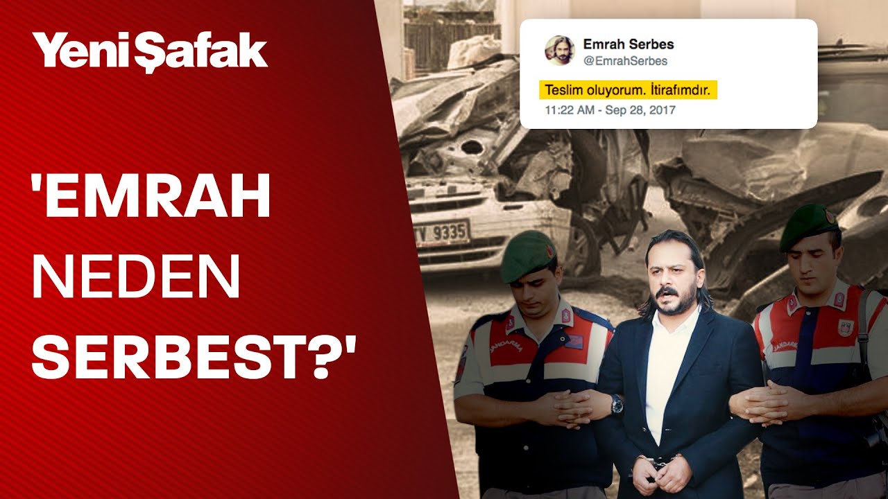 Emrah neden serbest?