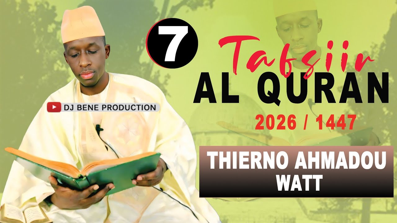 7 Tafsiir AlQuran  - Thierno Ahmadou Watt 2026