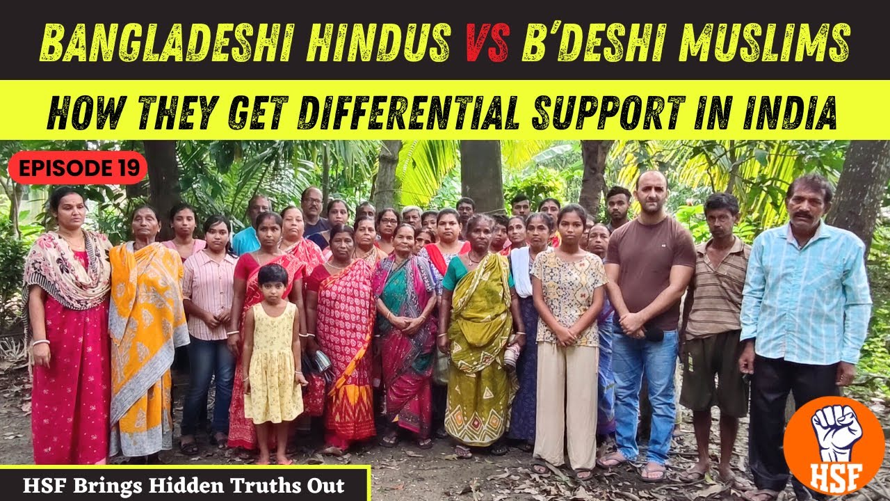 Bangladeshi Hindus Vs Bangladeshi Muslims | How They Get Differential Support in India | HSF