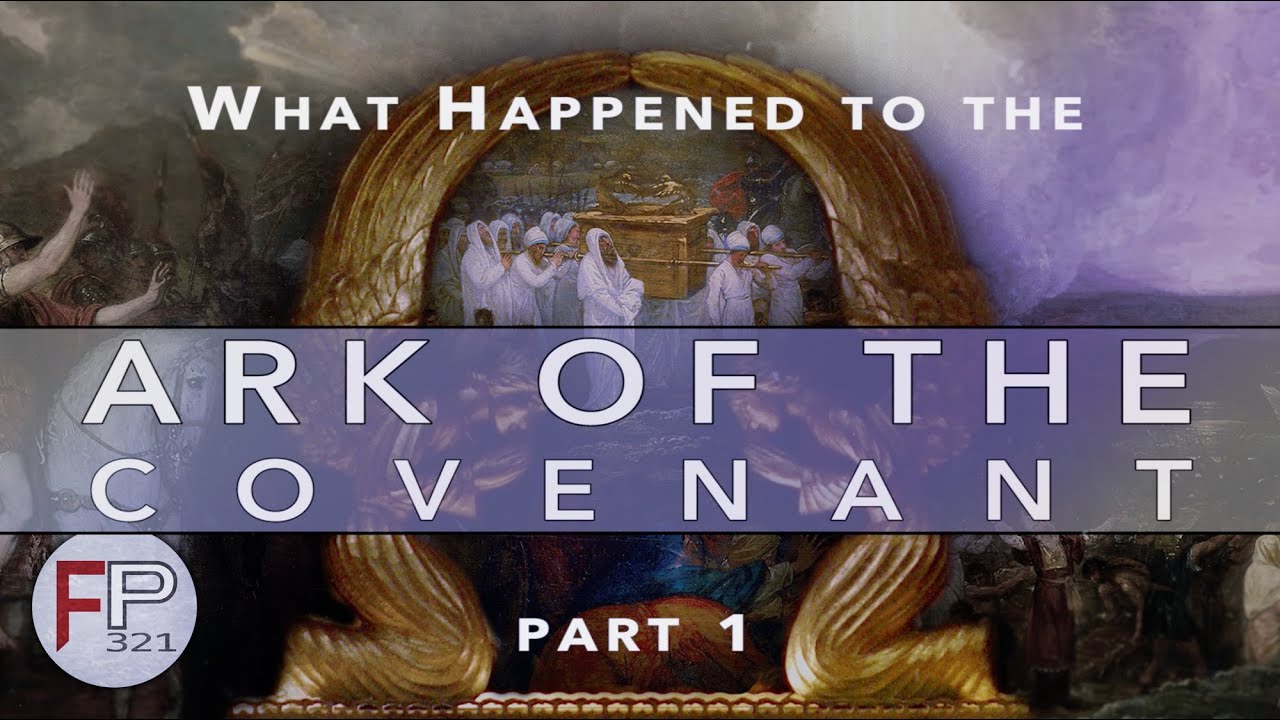 What Happened to the Ark of the Covenant - Part 1