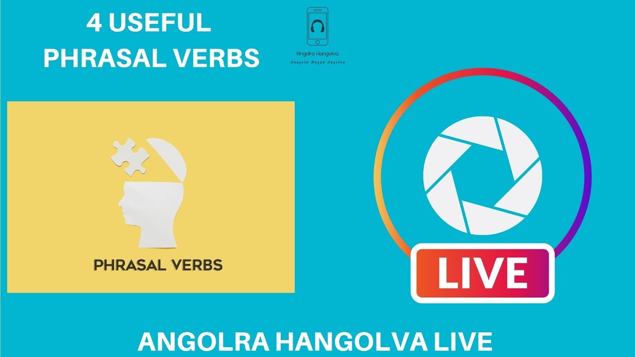 4 useful phrasal verbs I.