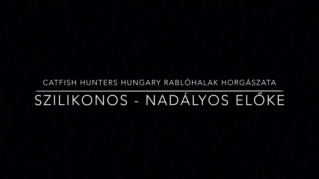 Nadályos - Szilikonos Harcsázó Élőké