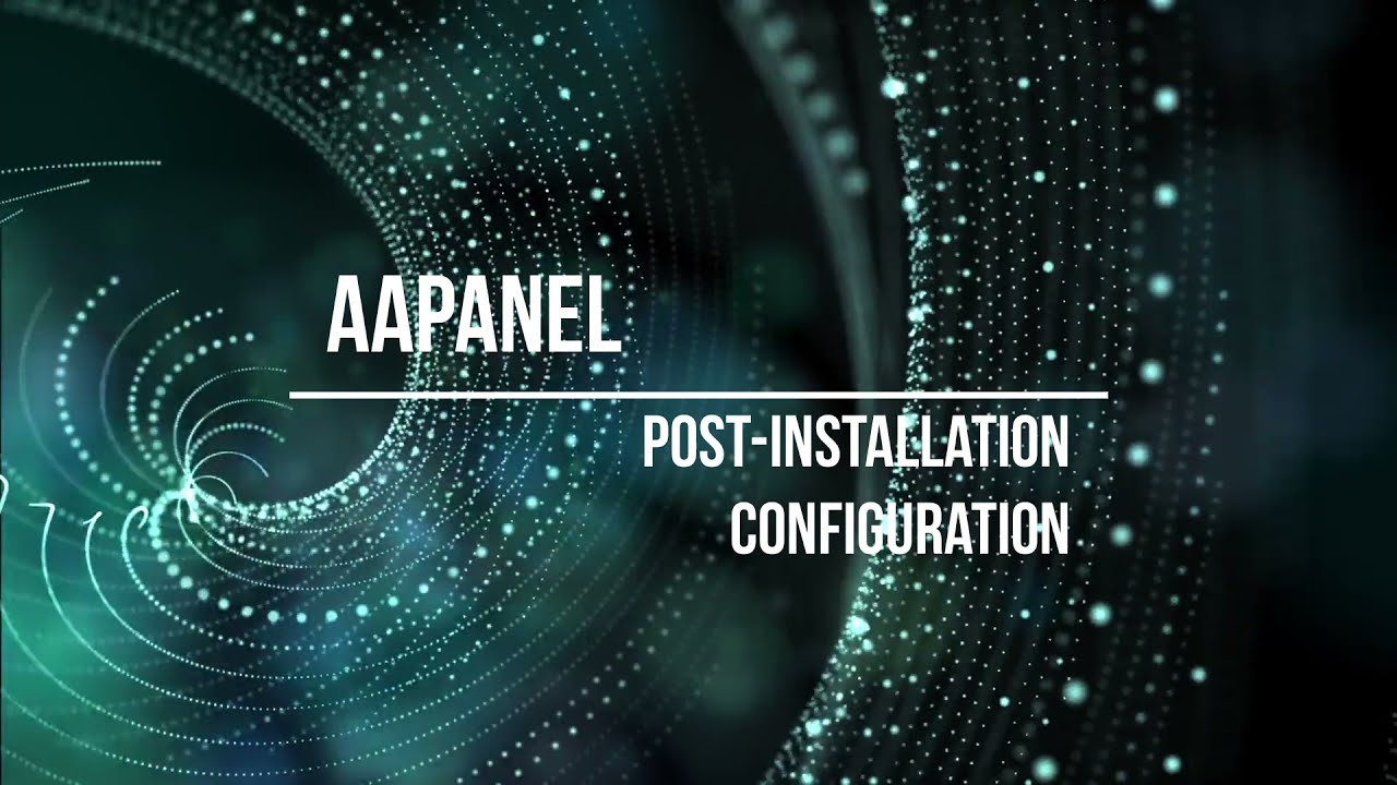 aaPanel - Post-installation configuration - Настройка после установки