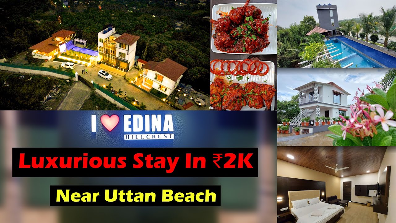 Luxurious Stay In ₹2K at Edina Hillcrest Uttan Gorai |  Best Budget Stay at Uttan 5 Mins From Beach
