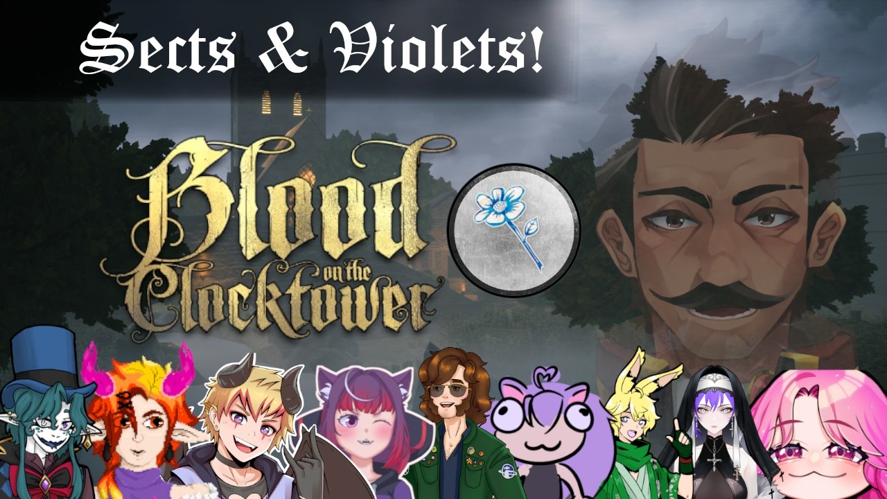 [Blood on the Clocktower] Sects & Violets! Storytelling for lots of VTubers!