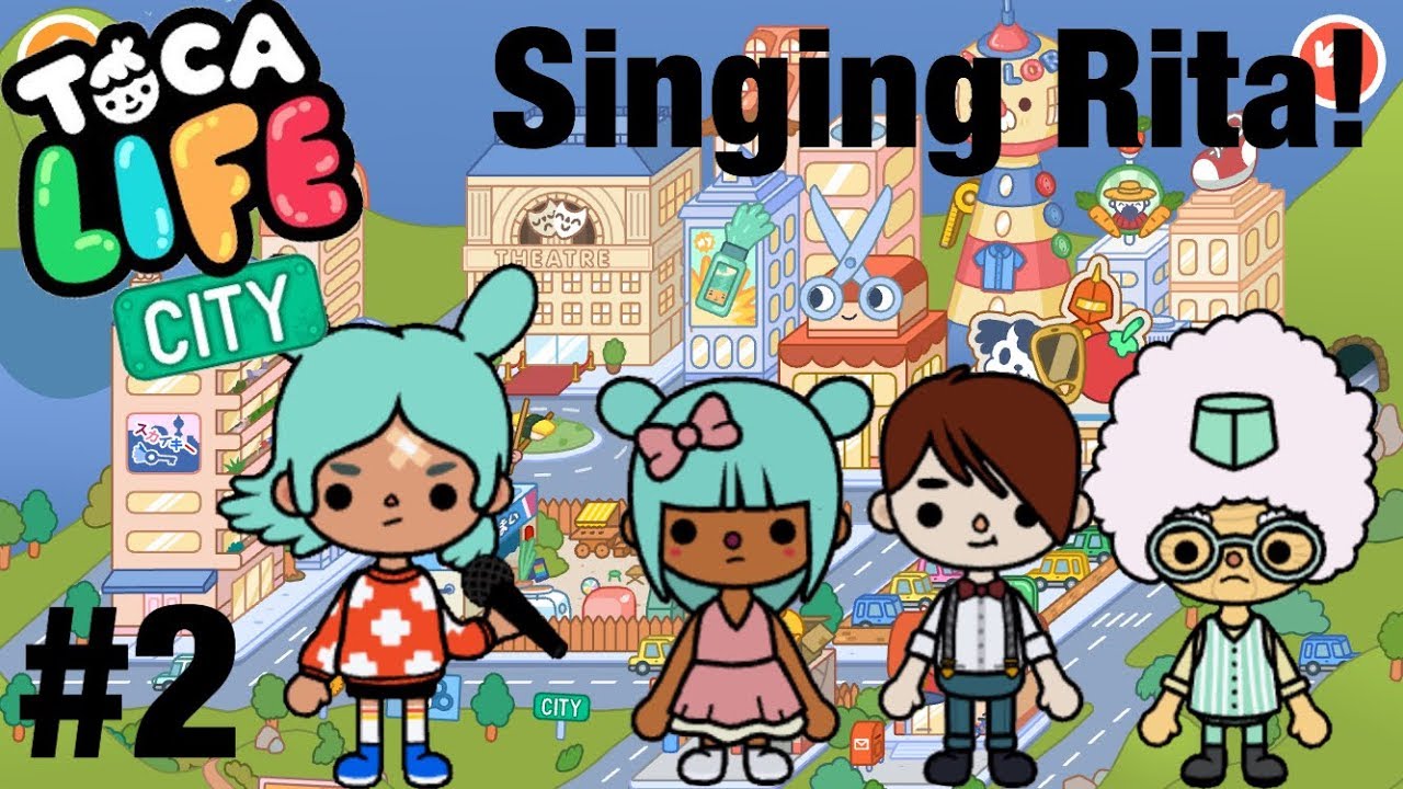 Toca life city | Singing Rita!? #2