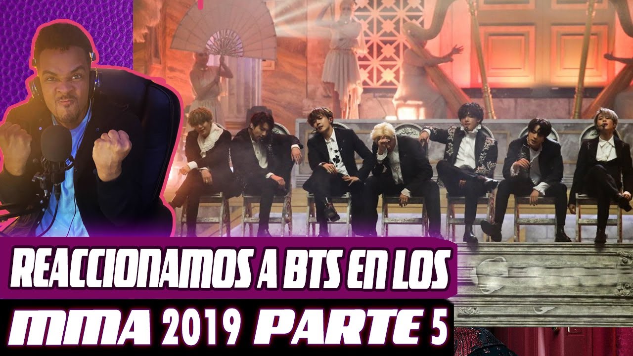 REACCIONAMOS A BTS EN LOS MMA 2019 PARTE 5