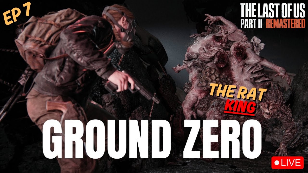 The Rat King Almost Killed Me… 😱 || LIVE | The Last of Us Part II
