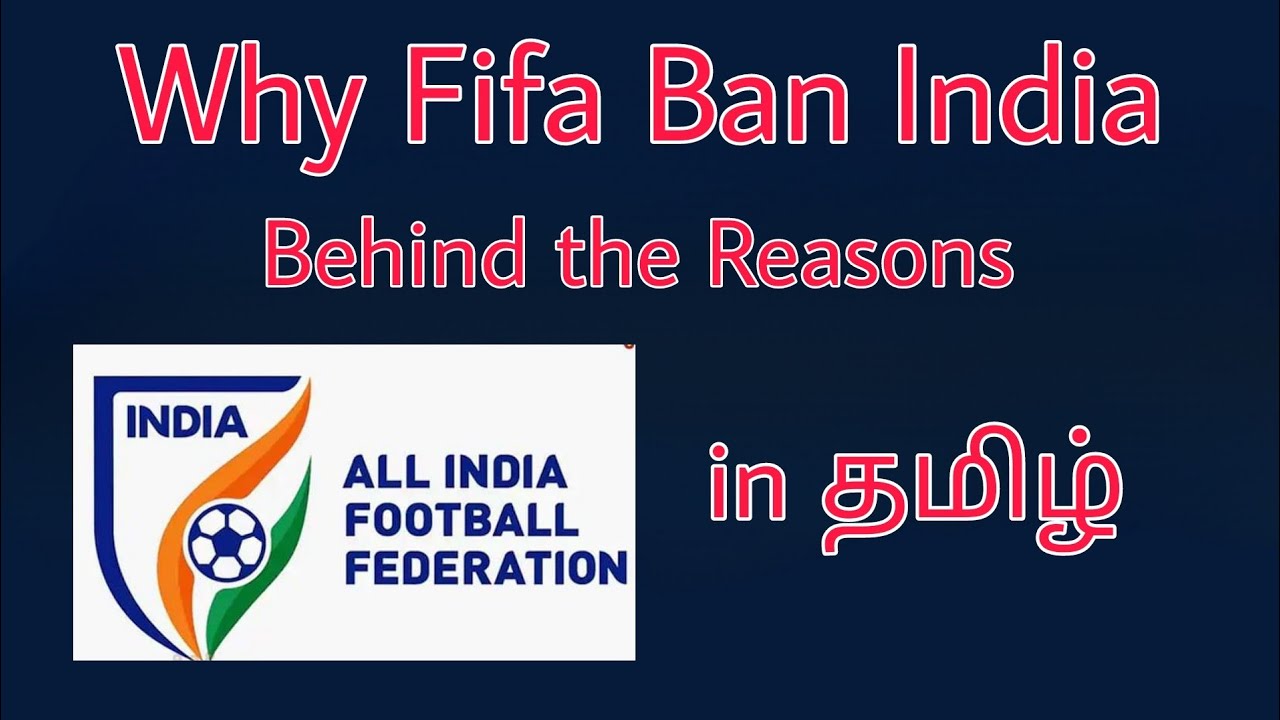 Why fifa ban india behind the reason || தமிழ் || football tamil||