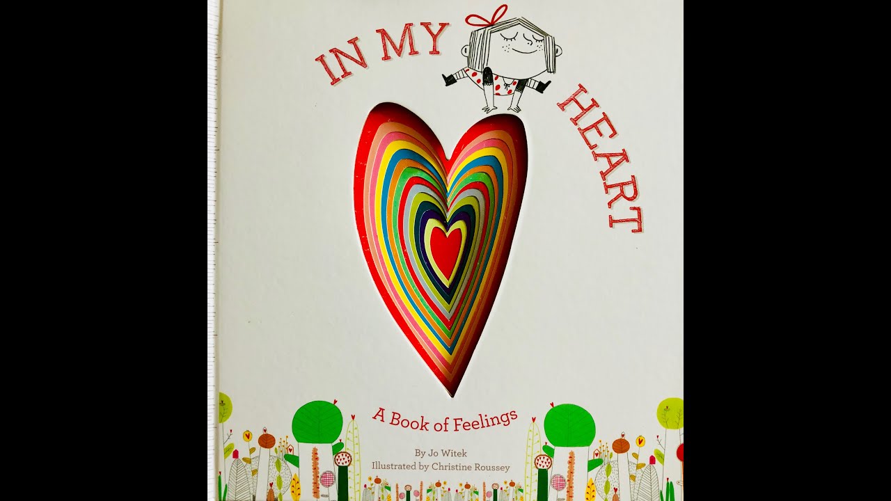 IN MY HEART: A Book of Feelings Written By Jo Witek & Illustrated By Christine Roussey