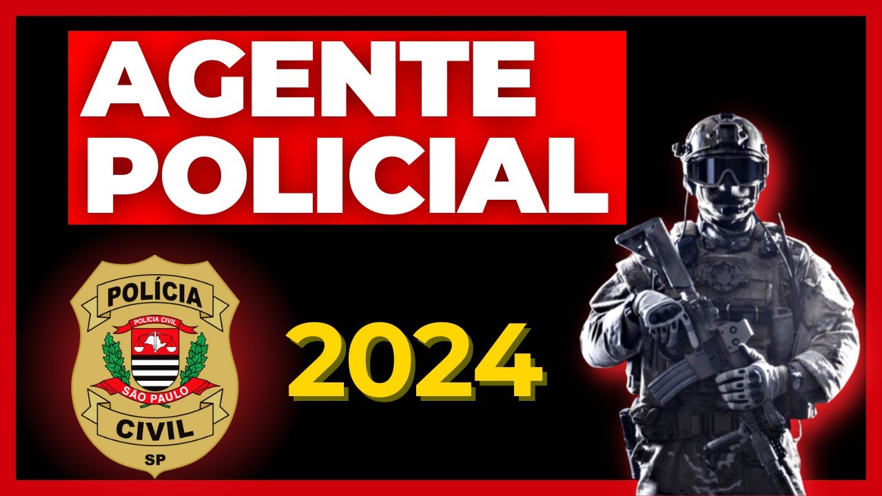 AGENTE POLICIAL PCSP 2024 - SAIBA TUDO