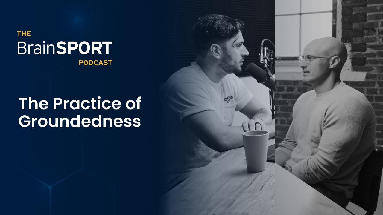 Sustainable Performance with The Practice of Groundedness: Part A l Brad Stulberg