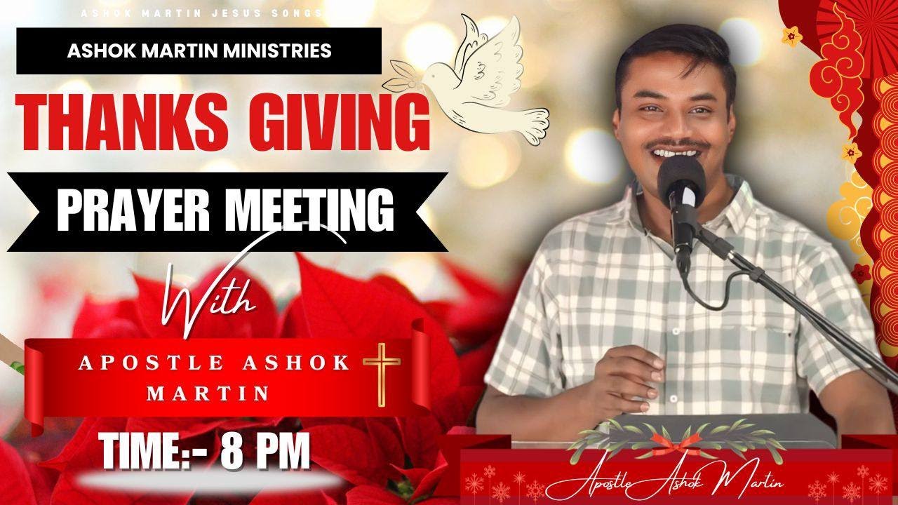 Thanksgiving Prayer Service with Apostle Ashok Martin || 8.30 PM