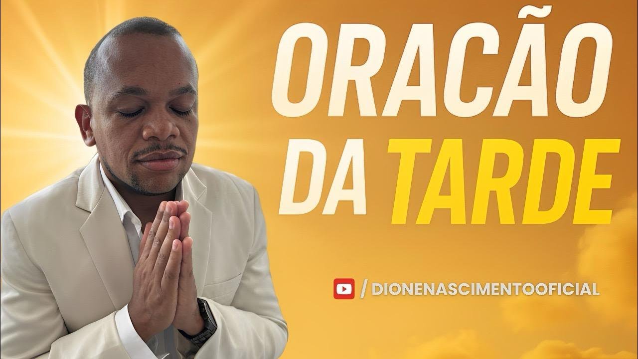 ORAÇÃO DA TARDE TEMPO COM DEUS l PR DIONE NASCIMENTO.