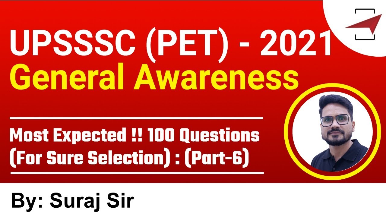 UPSSSC (PET) 2021 |  General awareness Most Expected GK Questions | Part- 6 | By Suraj Sir