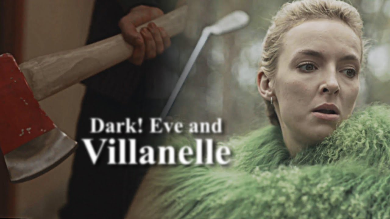 Dark! Eve and Villanelle | Mad Hatter