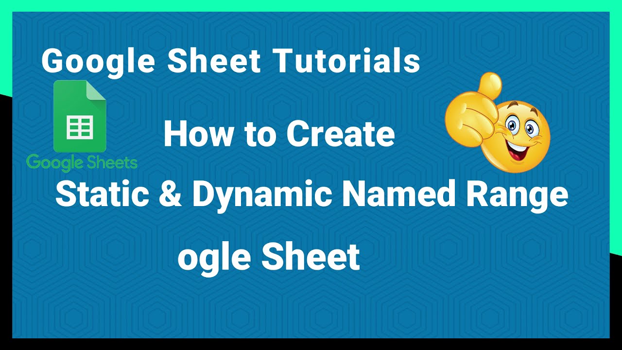 #139-Dynamic Named Ranges in Google Sheets (2021)