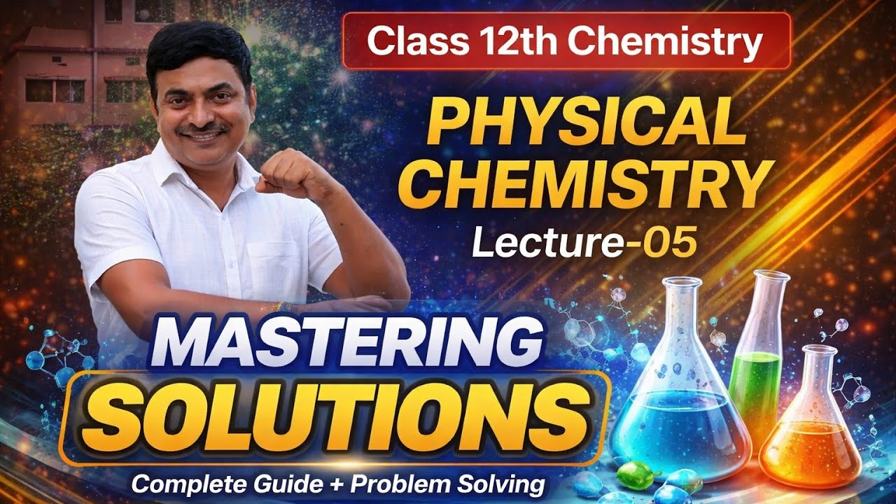 Chemistry 2026🔥 | SOLUTION Chapter LECTURE-5\ Class 12 Boards