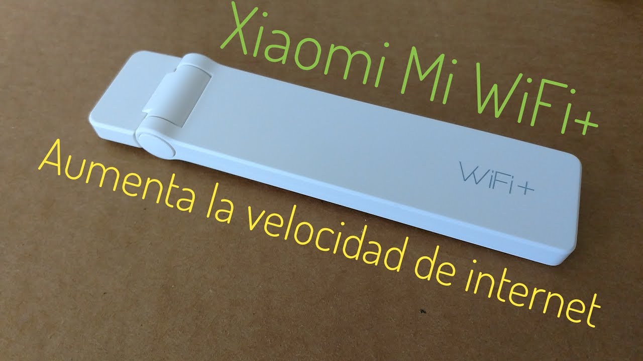 Mejora la velocidad de tu conexión a Internet | Xiaomi Mi WiFi+ | Análisis y Configuración