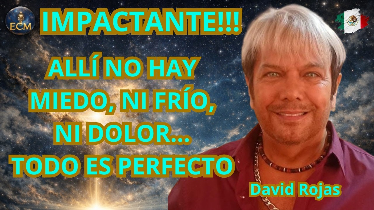 ECM - EL MÉDICO DEL CIELO QUE SALVÓ MI VIDA. DAVID ROJAS